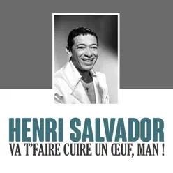 Va t’faire cuire un Œuf, man ! - Single - Henri Salvador