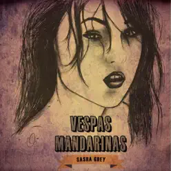 Sasha Grey - EP - Vespas Mandarinas