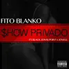 Stream & download Show Privado (feat. Black Jonas Point & Jowell) - Single