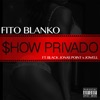 Show Privado (feat. Black Jonas Point & Jowell) - Single