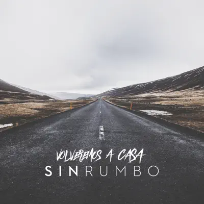 Volveremos a Casa - Single - Sin Rumbo