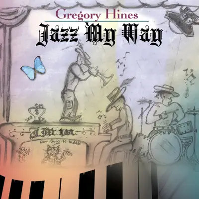 Jazz My Way - Gregory Hines Jazz My Way - Gregory Hines