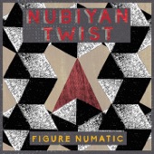 Nubiyan Twist - Figure Numatic