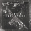 Amor & Esperanza - Single