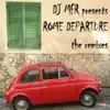 Stream & download Rome Departure (The Remixes)