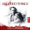 All Good Things (Original Motion Picture Soundtrack) album lyrics, reviews, download