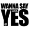 Wanna Say Yes (Club Mix) - Luca Debonaire lyrics