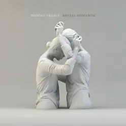 Brutal Romantic - Brooke Fraser