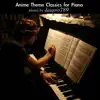 Anime Theme Classics for Piano album lyrics, reviews, download