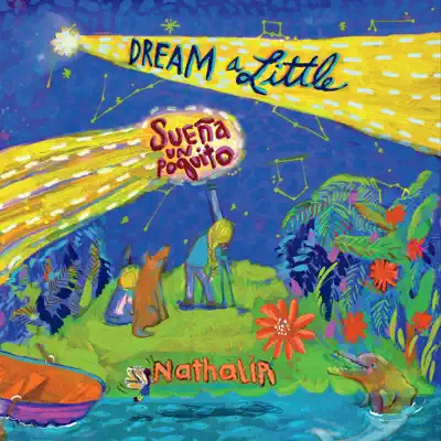 Dream a Little (Sueña un Poquito) - Nathália Dream a Little (Sueña un Poquito) - Nathália