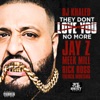 DJ Khaled - They Don't Love You No More (feat. JAY Z & French Montana)
