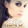 Stream & download Come to Me - EP