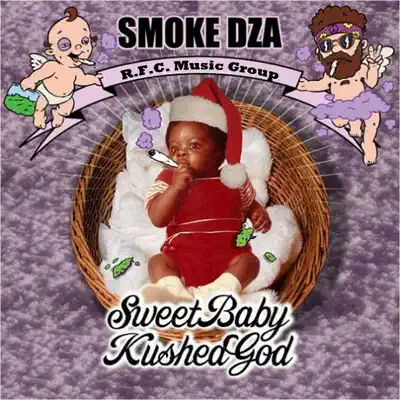 Sweet Baby Kushed God - Smoke DZA