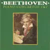 Beethoven - Piano Concerto No. 1, No. 2 album lyrics, reviews, download