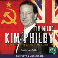 Tim Milne - Kim Philby: The Unknown Story of the KGB's Master-Spy (Unabridged) artwork