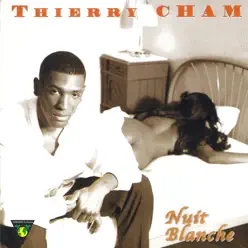 Nuit blanche - Thierry Cham Nuit blanche - Thierry Cham