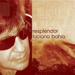 Resplendor - Single - Luciano Bahia
