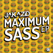 Maximum Sass - EP - JAKAZiD