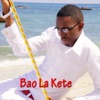 Bao La Kete - Single