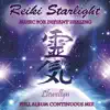 Reiki Starlight: Music for Distant Healing: Full Album Continuous Mix album lyrics, reviews, download