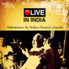 Live in India – Performances by Indian Classical Legends - Various Artists