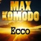 Ecco - Max Komodo lyrics