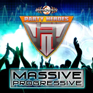 last ned album Party Heroes - Massive Progressive