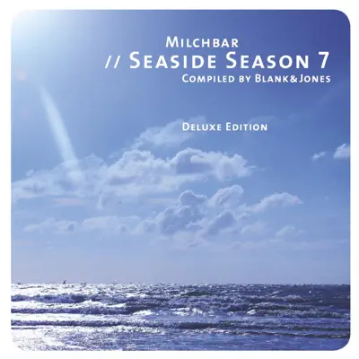 Milchbar - Seaside Season 7 (Deluxe Edition) - Blank & Jones