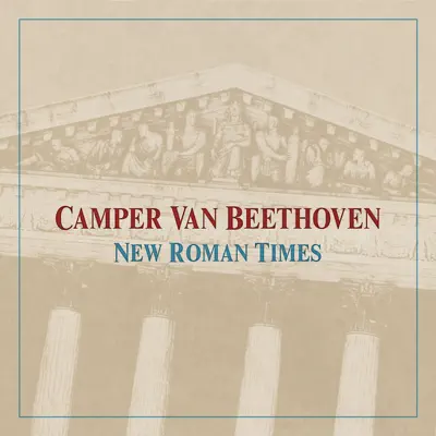 New Roman Times - Camper Van Beethoven