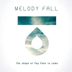The shape of Pop Punk to come - Melody Fall