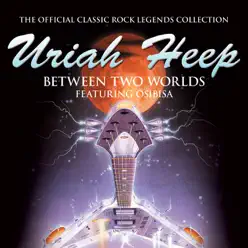 Between Two Worlds (Live) - Uriah Heep