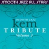 Smooth Jazz Tribute to Kem, Vol. 3