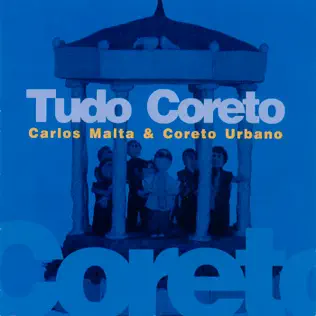 ladda ner album Carlos Malta & Coreto Urbano - Tudo Coreto