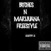 Bitches N Marijuana (Freestyle) - Single album lyrics, reviews, download