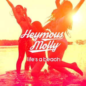 Heymous Molly - Life's a Beach - Line Dance Chorégraphe