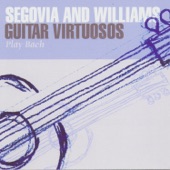 Segovia and Williams: Guitar Virtuosos Play Bach artwork