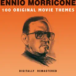 100 Original Movie Themes (Digitally Remastered) - Ennio Morricone