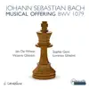 Bach: Musical Offering, BWV 1079 album lyrics, reviews, download