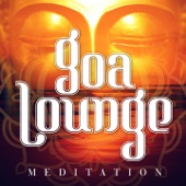 Goa Lounge Meditation (Indian Relaxation Music) artwork