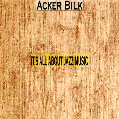 It's All About Jazz Music - Acker Bilk