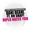 Diplo Hates You - Single