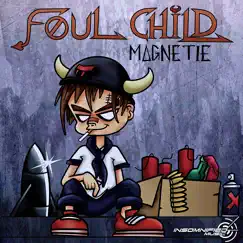 Foul Child - Single by MAGNETIE album reviews, ratings, credits