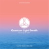 Quantum Light Breath, Focus Op de Adem