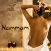 Hamman – Relax World Spa Music for Relaxation, Massage, Wellness & Hammam album lyrics, reviews, download