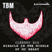 Clément Bcx - Miracle in the Middle of My Heart