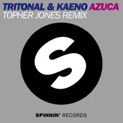 Azuca (Topher Jones Remix) [with Kaeno] - Single - Tritonal