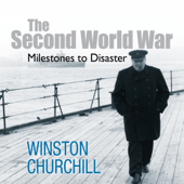 The Second World War: Milestones to Disaster (Unabridged) - Winston Churchill