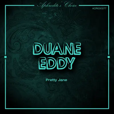 Pretty Jane - Duane Eddy