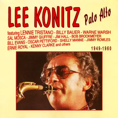 Palo Alto 1949-1960 - Lee Konitz Palo Alto 1949-1960 - Lee Konitz