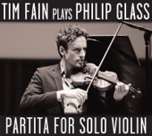 Philip Glass: Partita for Solo Violin  (Tim Fain Plays Philip Glass) artwork